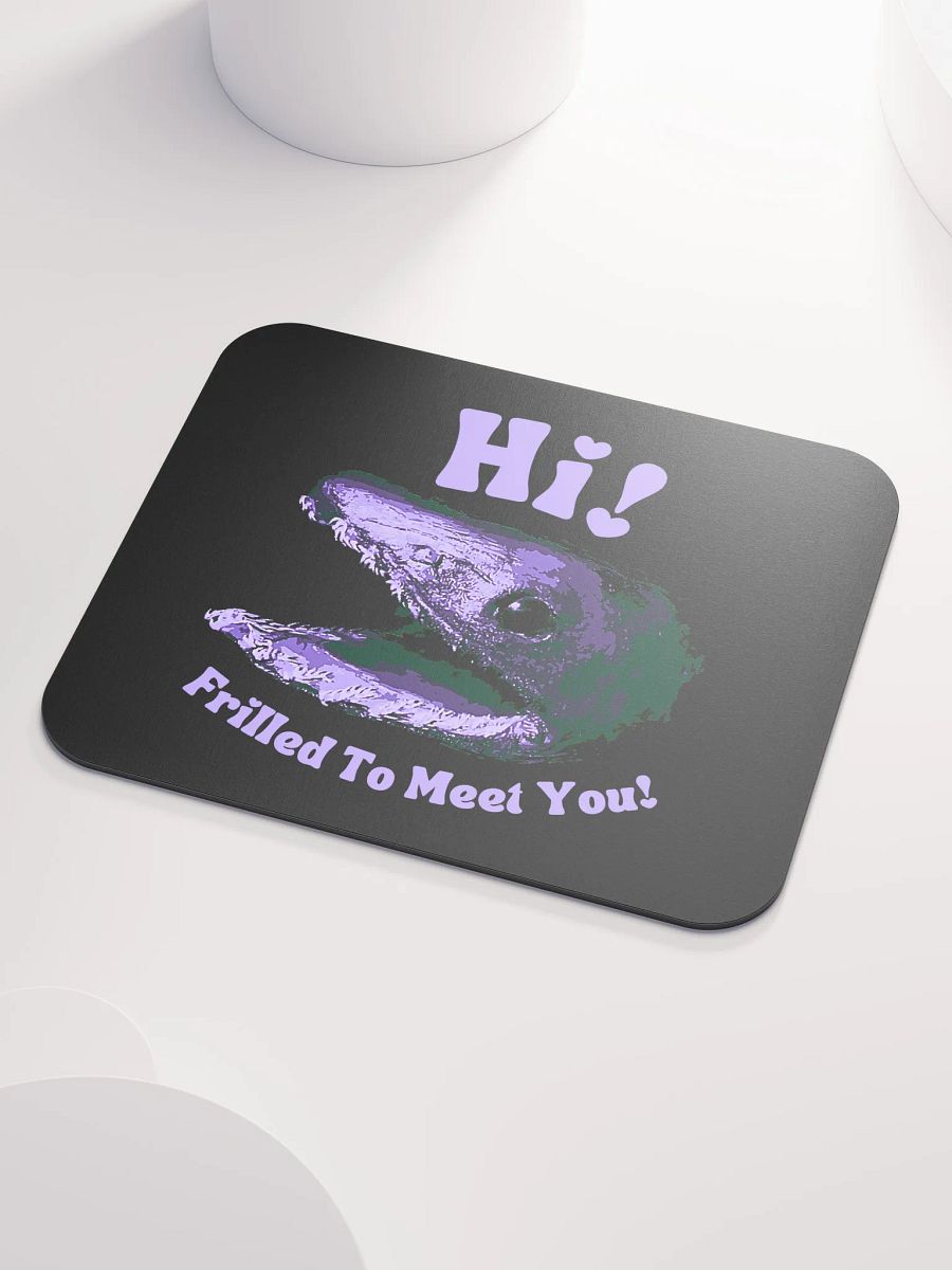 Frilled Shark - Frilled to Meet You Mouse Pad product image (3)