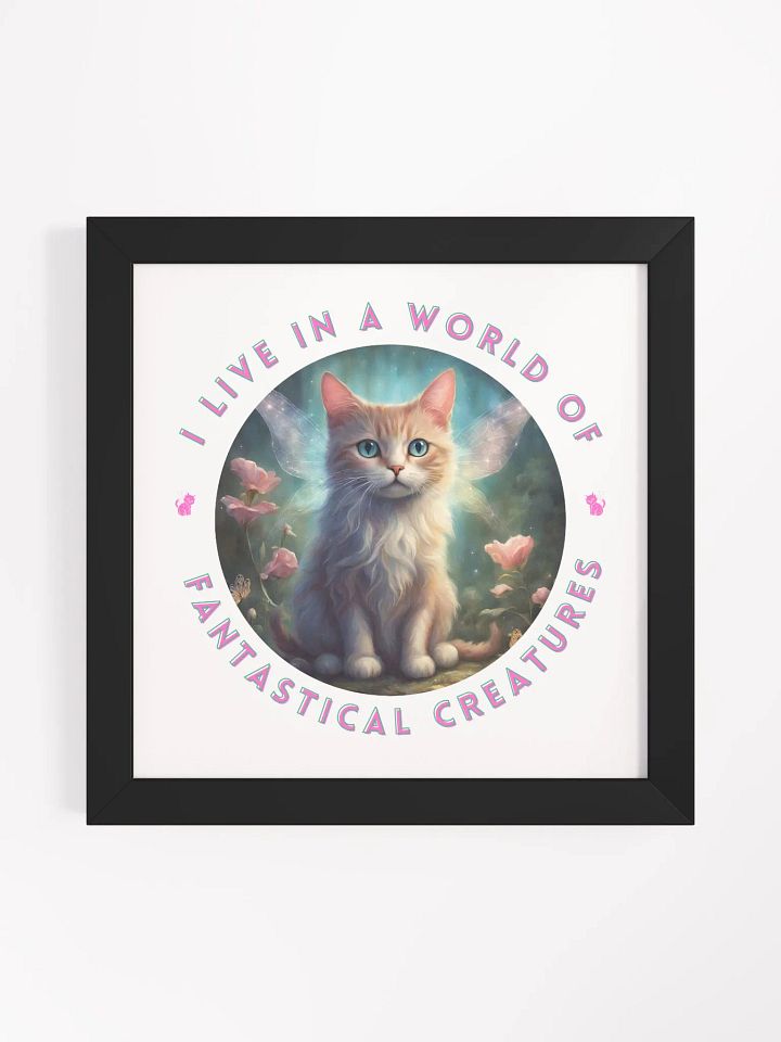 I Live in a World of Fantastical Creatures Kitten Framed Poster product image (7)