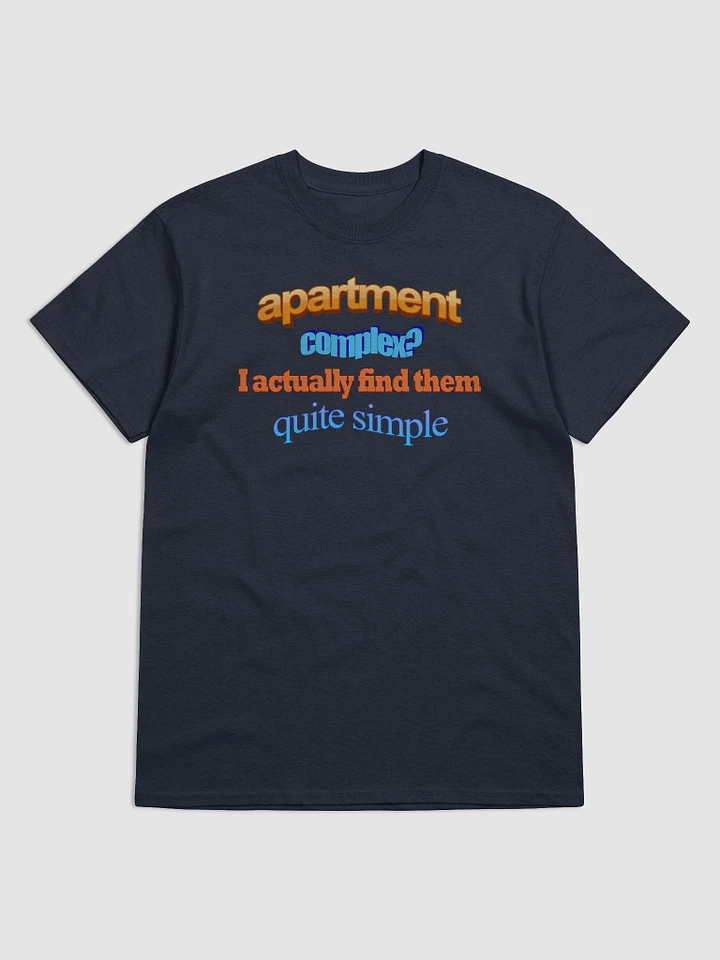 Apartment complex? I actually find them quite simple T-shirt product image (1)