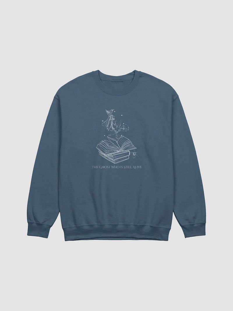 "The Ghost Who Is Still Alive" Sweatshirt