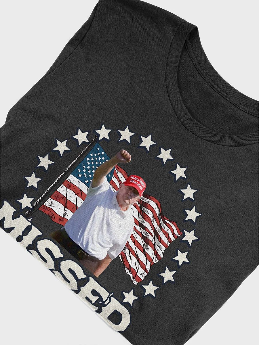 TRUMP 2024 YOU MISSED AGAIN! TRUMP SHOOTING UNISEX T-SHIRT product image (17)
