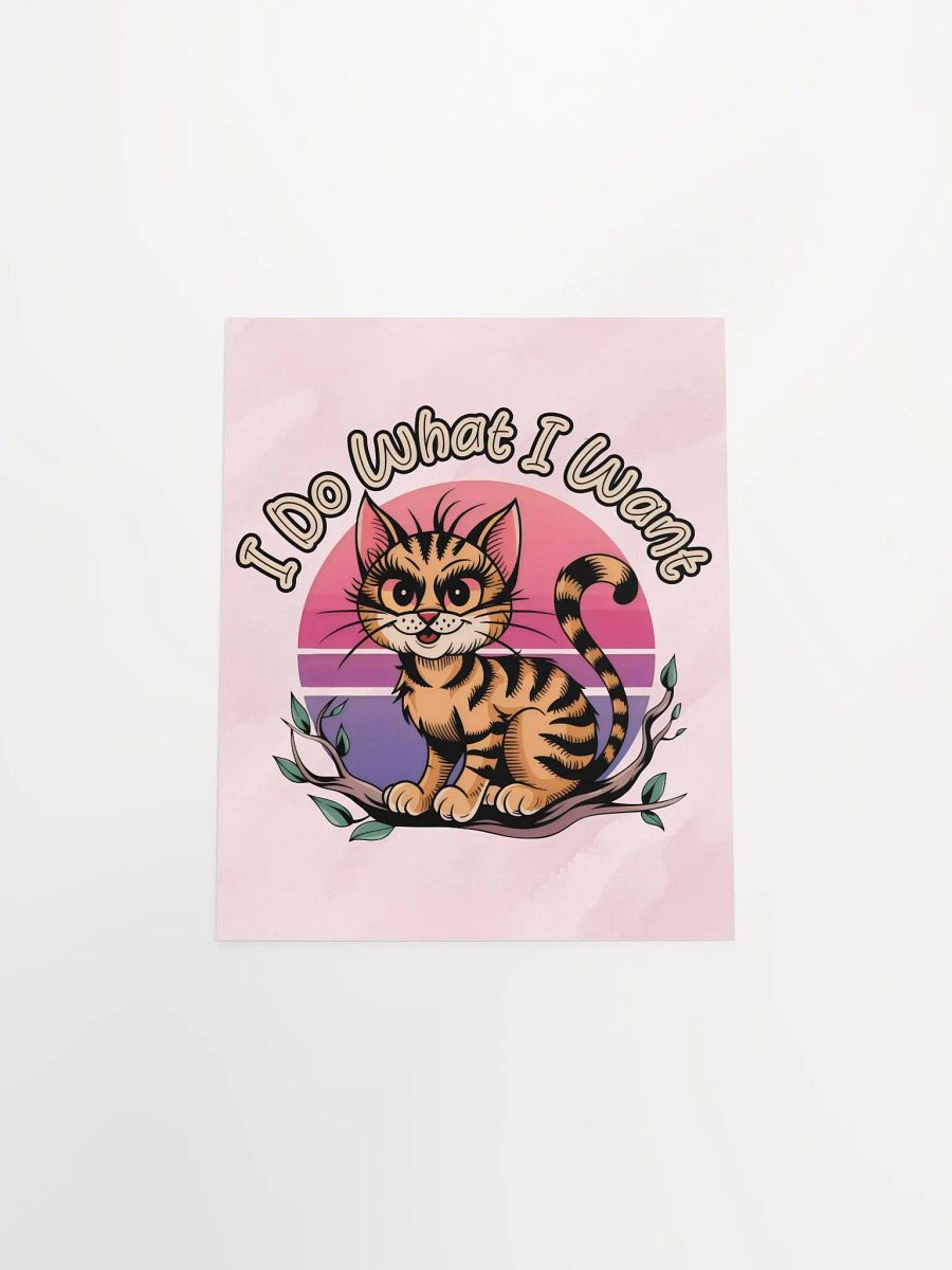 Mischievous Cat 'I Do What I Want' Poster product image (18)