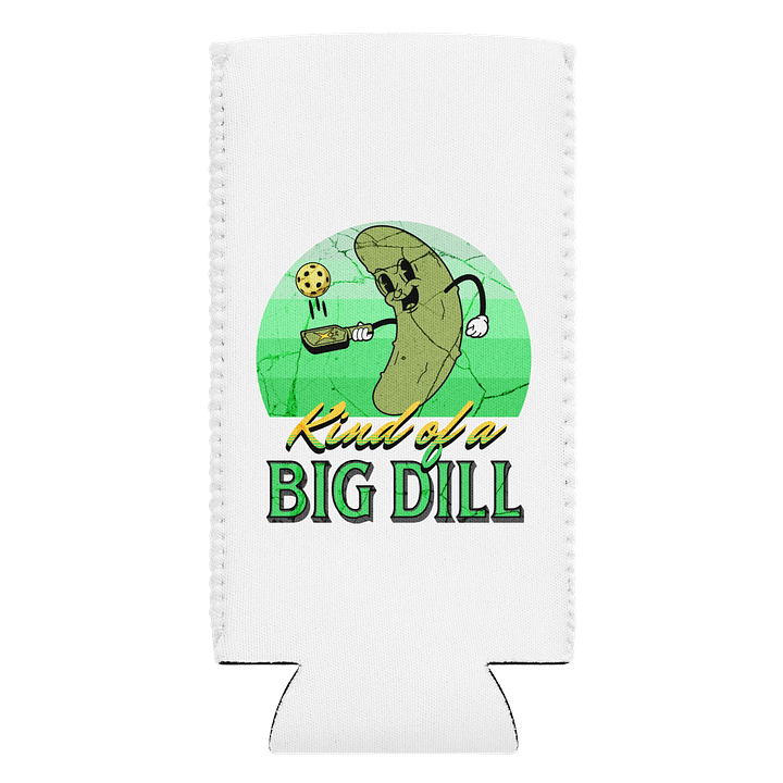 Kind Of A Big Dill Pickleball Chill with the Pickle Can Cooler product image (1)