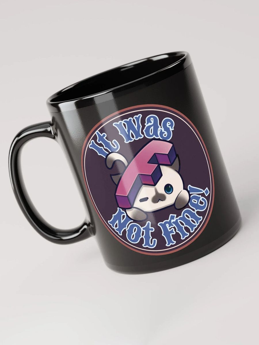 It Will Be Fine Black Glossy Mug product image (3)