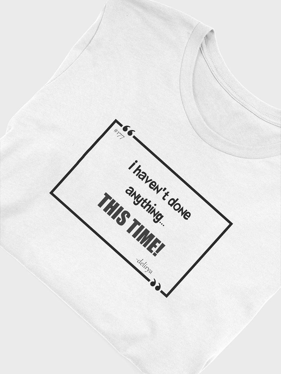 177 I havent done anything Tee product image (5)