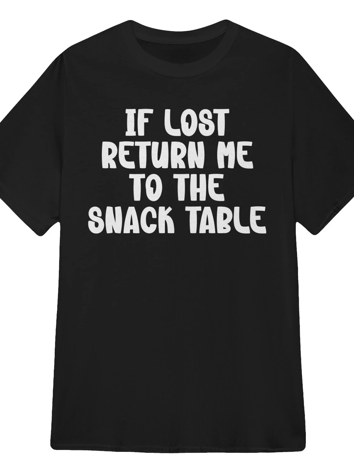 If Lost, Return Me to the Snack Table T-Shirt product image (1)