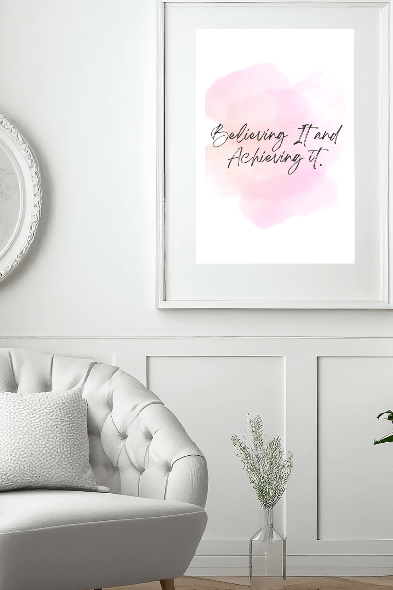 Believing It and Achieving It Motivational Print product image (1)