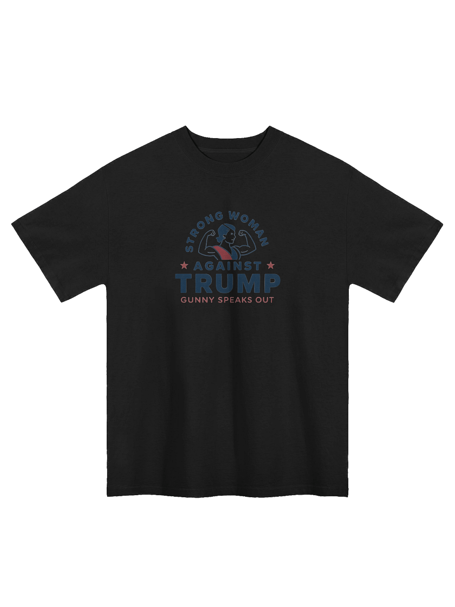 Strong Woman Against Trump Oversized Tee product image (1)