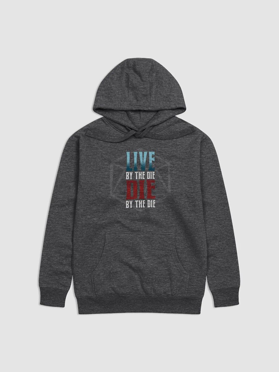 Live by the Die, Die by the Die Premium Hoodie product image (7)