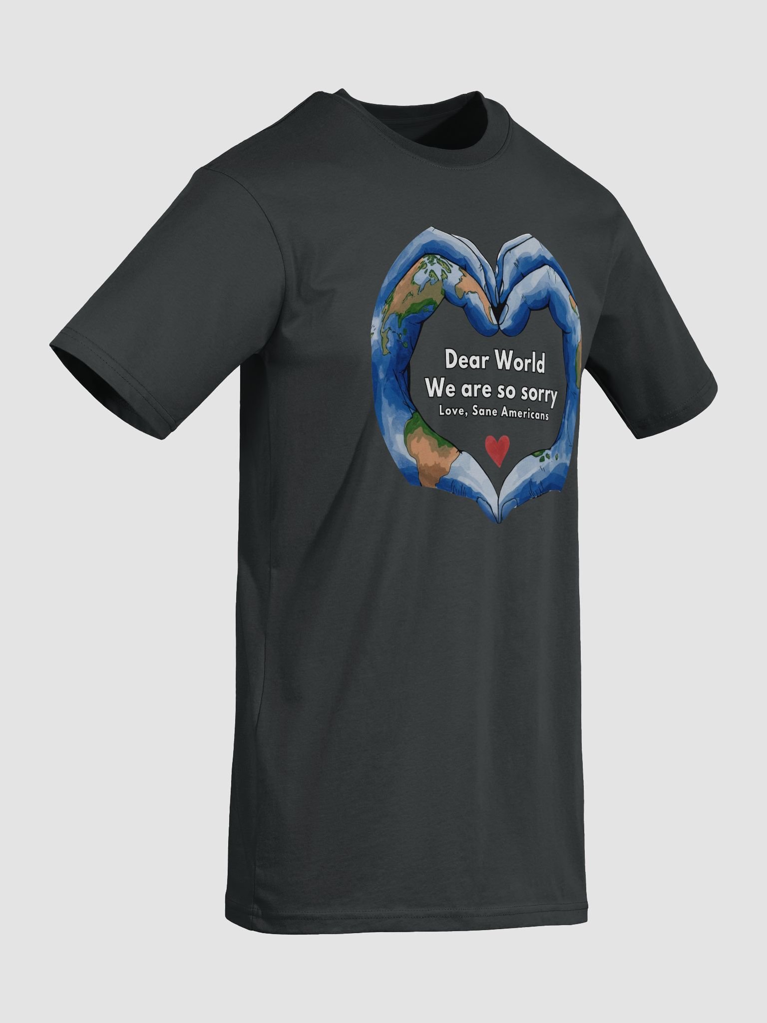 Dear World We Are So Sorry Heart Design Tee product image (5)