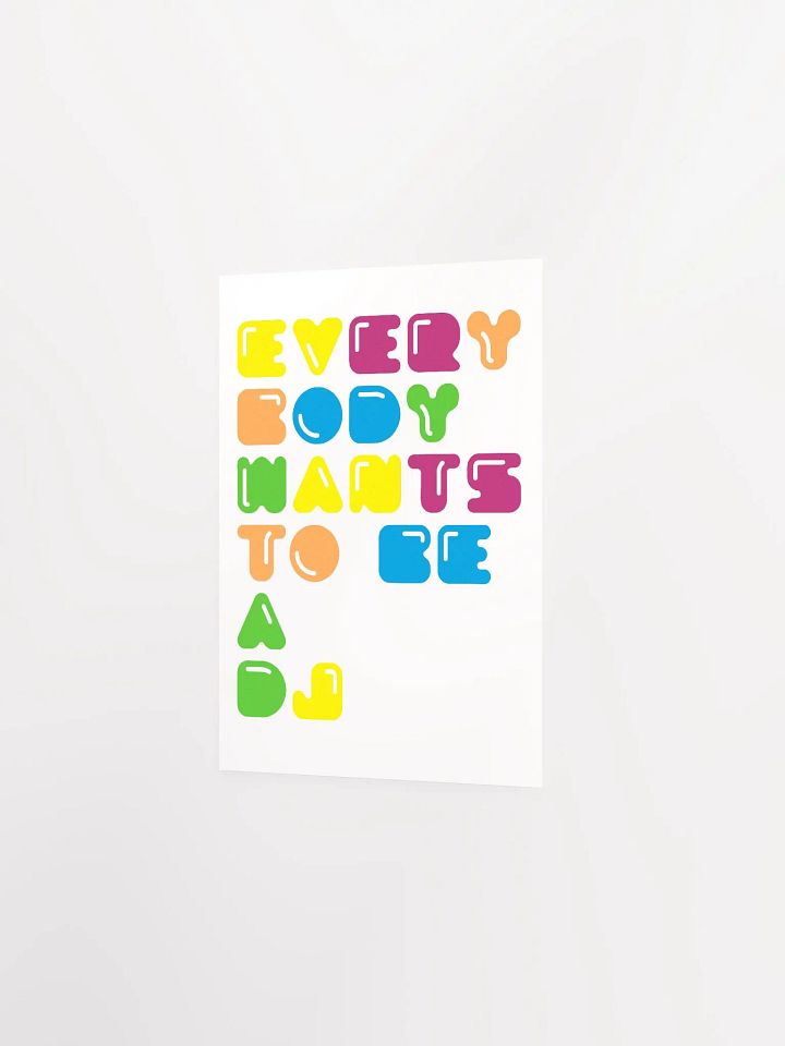 Everybody Wants To Be A DJ poster product image (2)