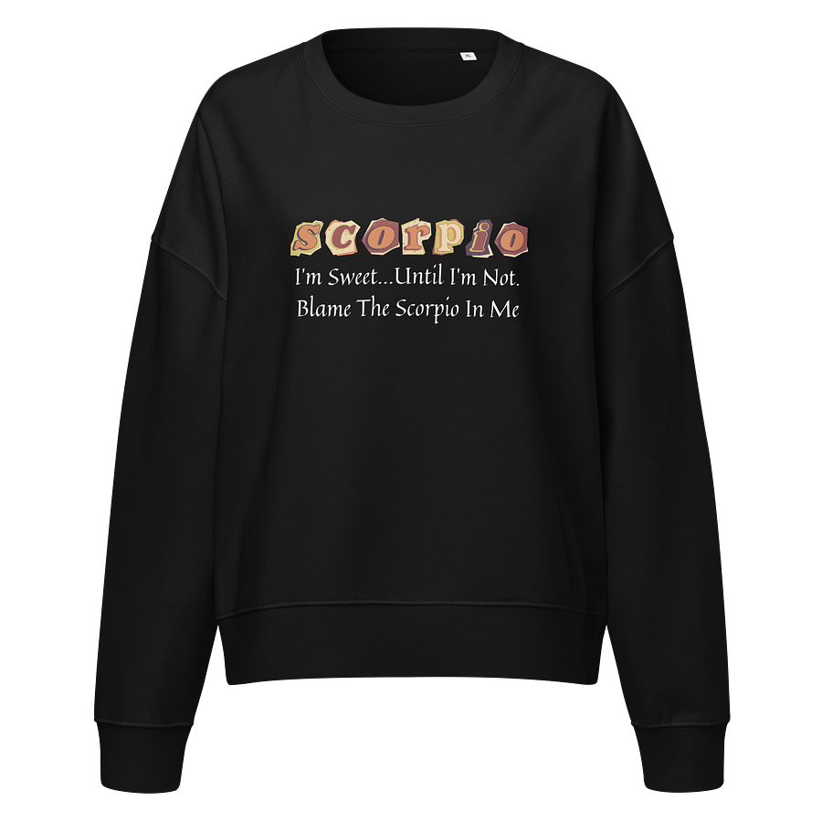 Scorpio Until I'm Not Sweatshirt product image (1)