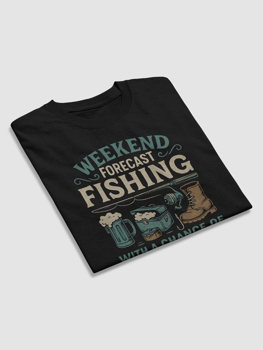 Weekend Forecast: Fishing with a Chance of Drinking – Funny Outdoor Graphic Tee product image (4)
