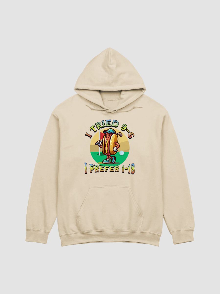 I Tried 9-5 I Prefer 1-18 Golfing Hot Dog Classic Hoodie product image (19)