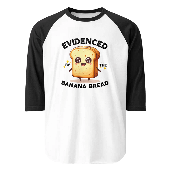 Evidenced by the Banana Bread | Baseball Tee product image (1)