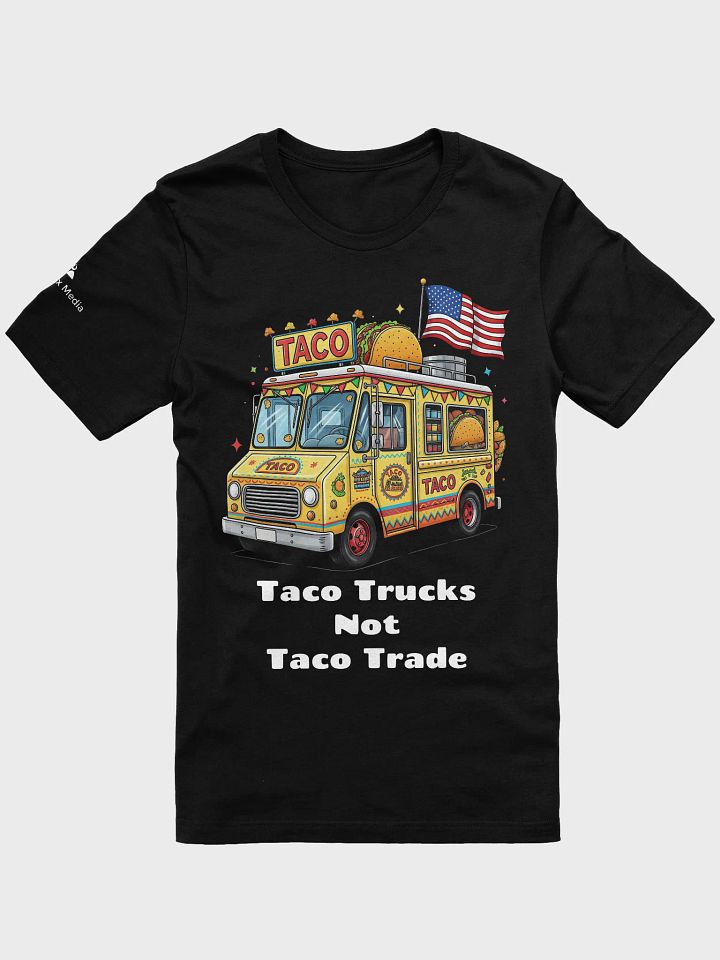 Taco Trucks Not Taco Trade Tee - Black product image (1)