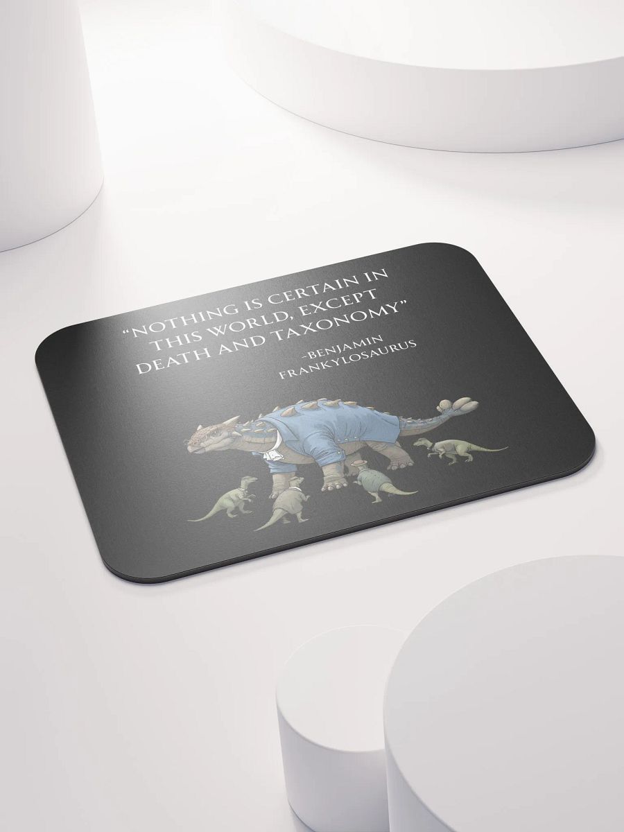 Benjamin Frankylosaurus - Death and Taxonomy Funny Historical Dino Mouse Pad product image (4)