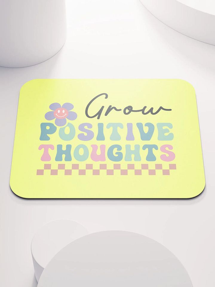 Grow Positive Thoughts Mouse Pad product image (1)