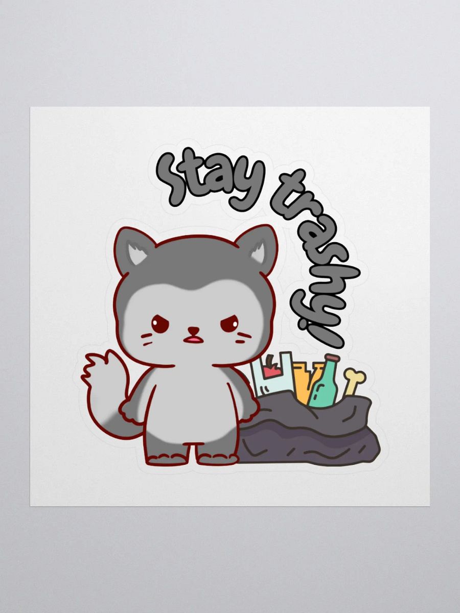 Stay Trashy Sticker product image (1)
