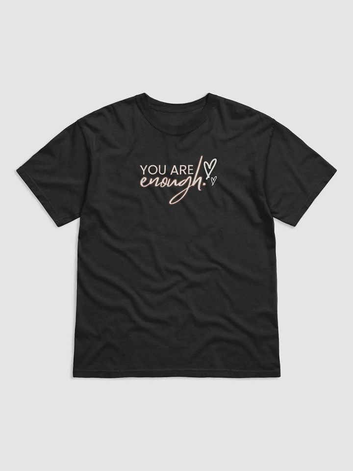 You Are Enough T-Shirt product image (1)