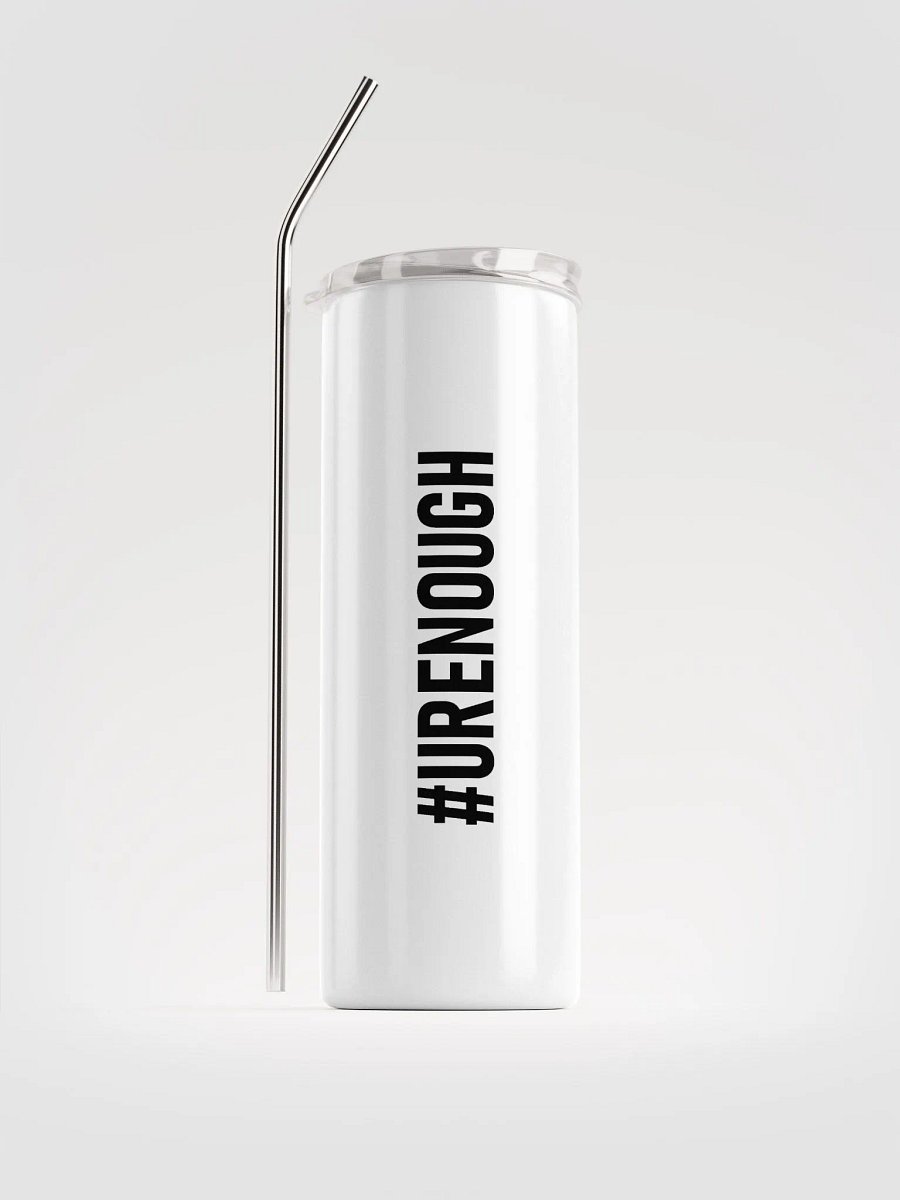 20 oz #URENOUGH - High End Travel Tumbler with Straw - White product image (1)
