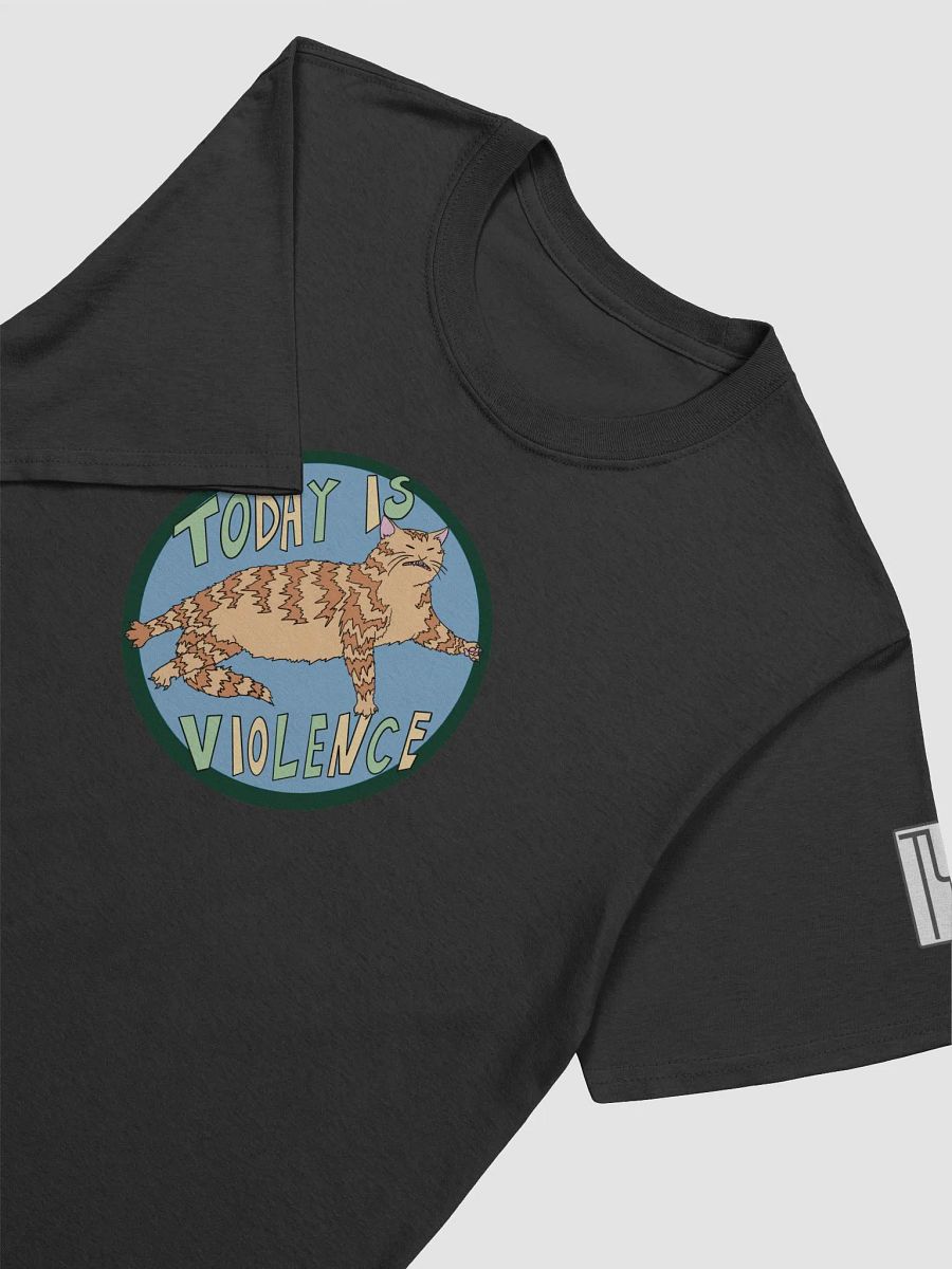 Today is violence Tshirt product image (3)