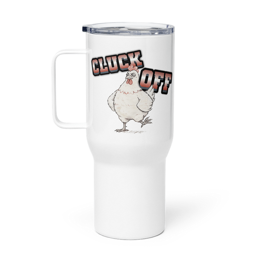 Cluck Off Stainless Steel Travel Mug with a Handle product image (1)