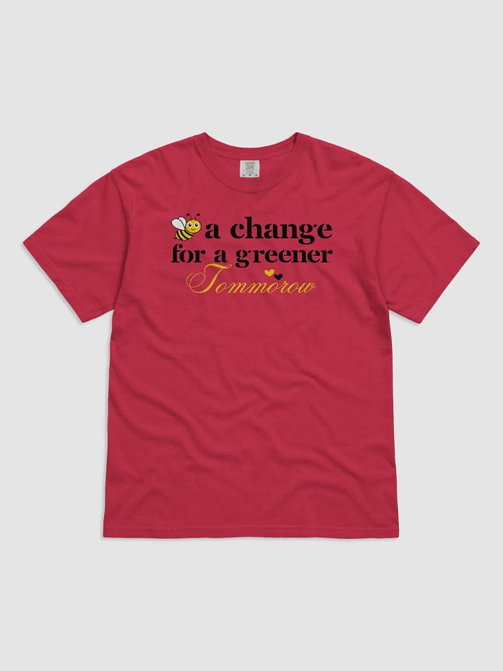 Bee A Change For a Greener Tomorrow, Earth Day Comfort Colors T-shirt product image (1)