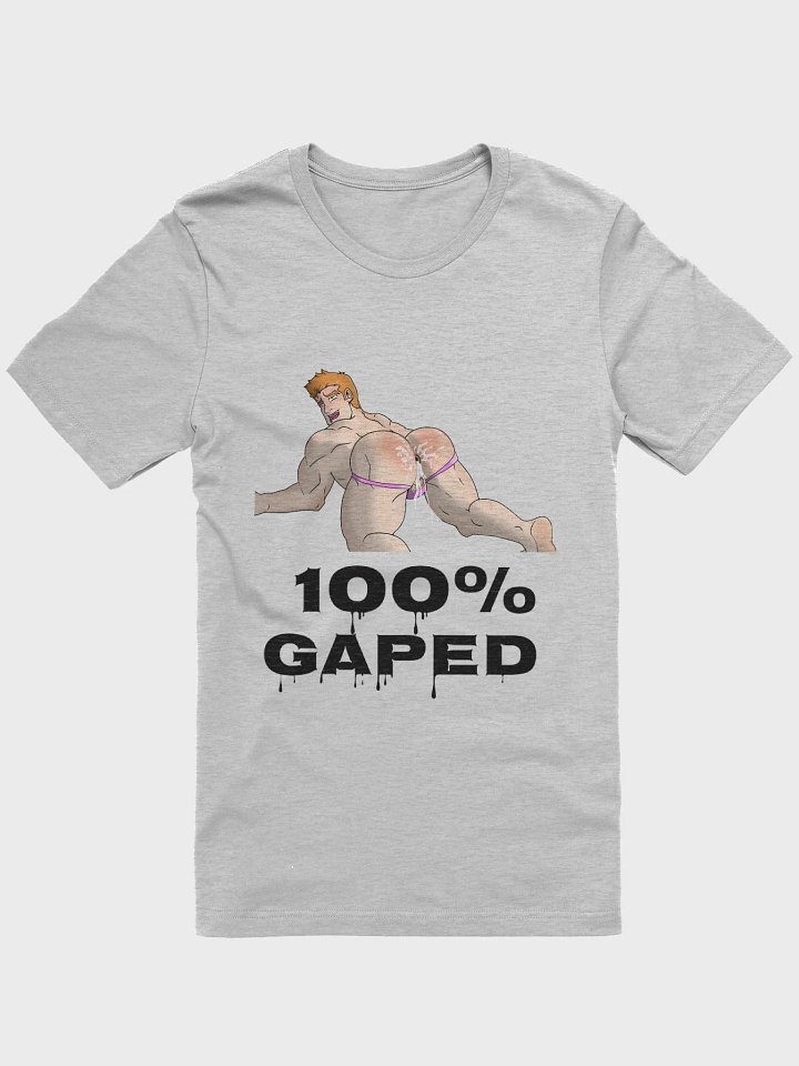 100% Gaped T-Shirt (Light Colors) (NSFW) product image (1)