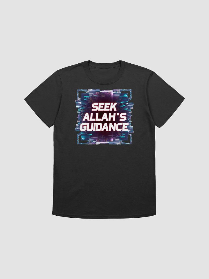 Seek Allah’s Guidance - Spiritual and Inspirational Graphic Tee product image (1)