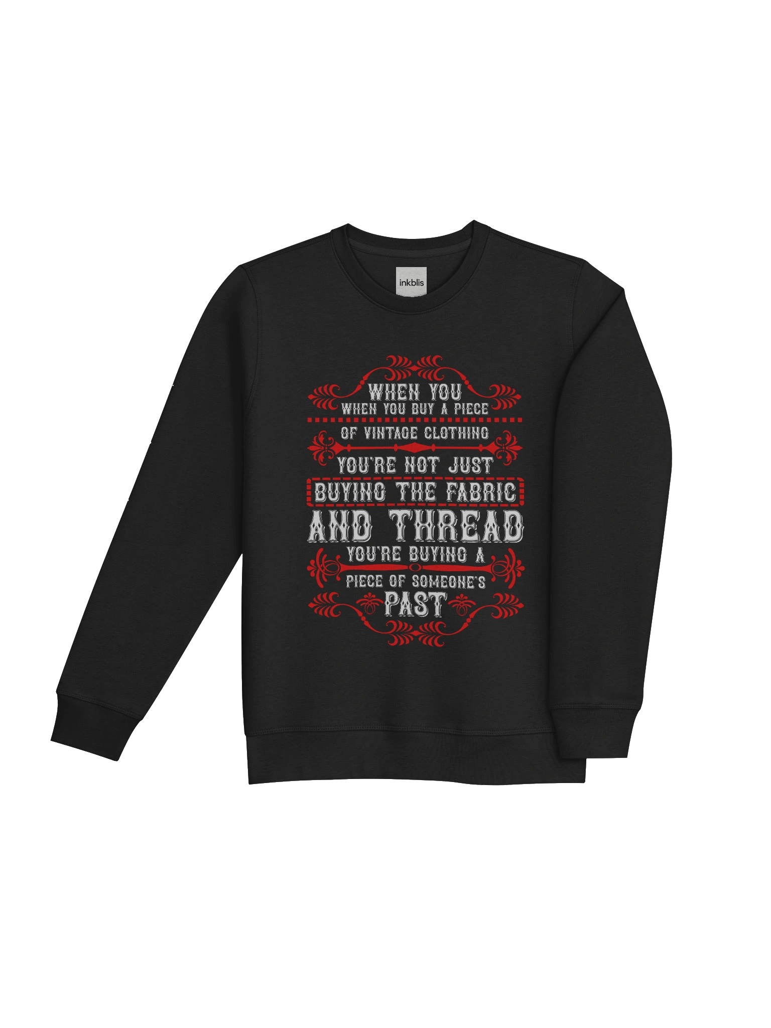 When You Buy Vintage Clothing You're Buying Someone's Past Sweatshirt product image (4)