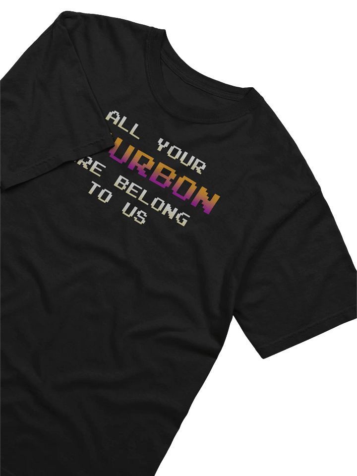 All Your Bourbon Are Belong to Us Heavyweight Tee product image (2)