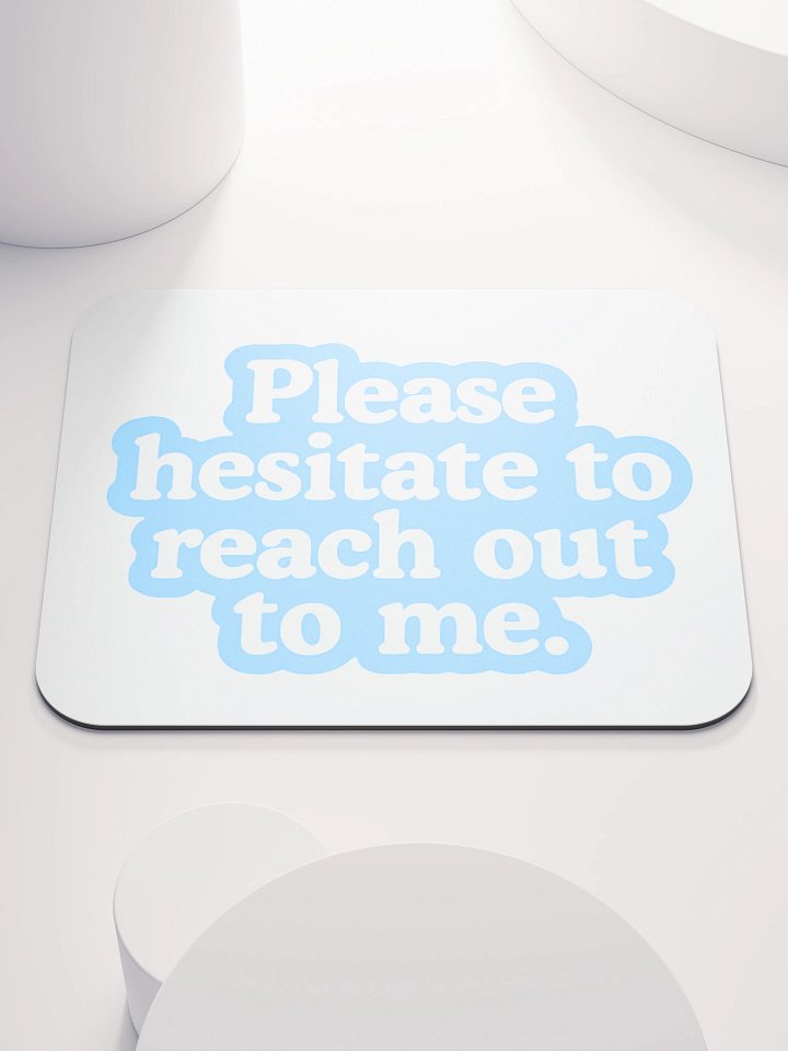 Don't Reach Out Mouse Pad product image (1)
