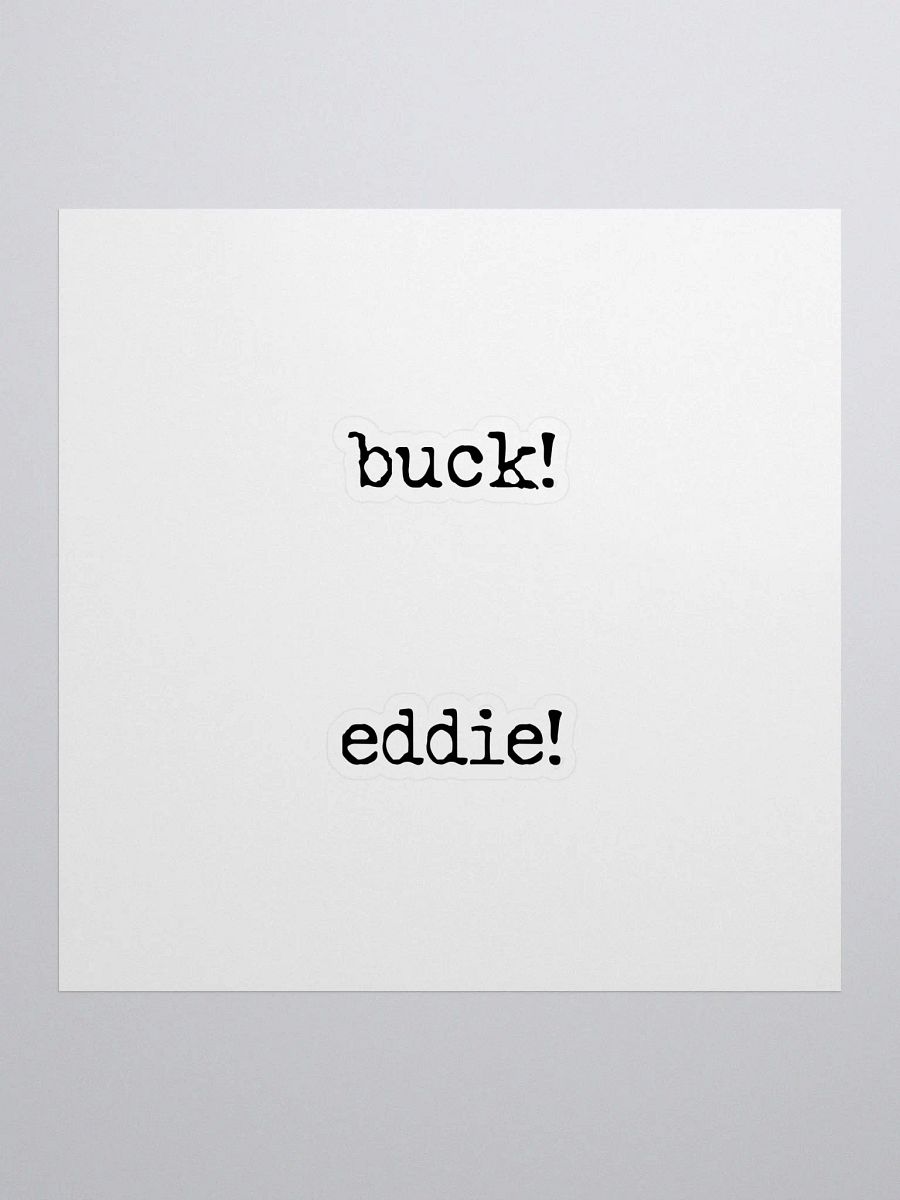 Buck! Eddie! Buddie Quote 2 pk Stickers product image (1)