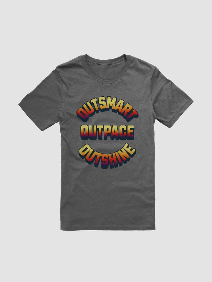 Outsmart, Outpace, Outshine Inspirational T-shirt product image (5)