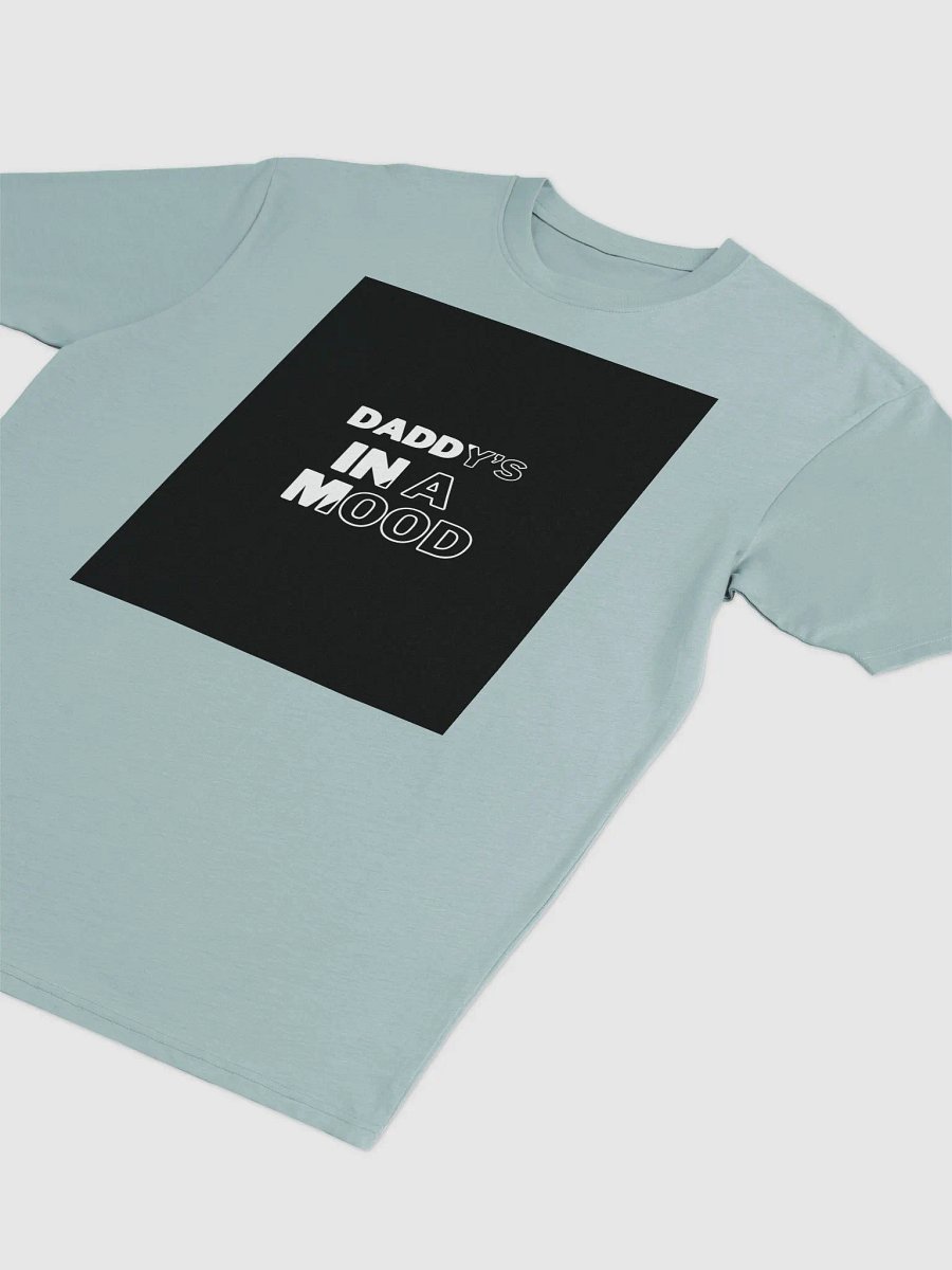 daddys in a mood t shirt product image (21)