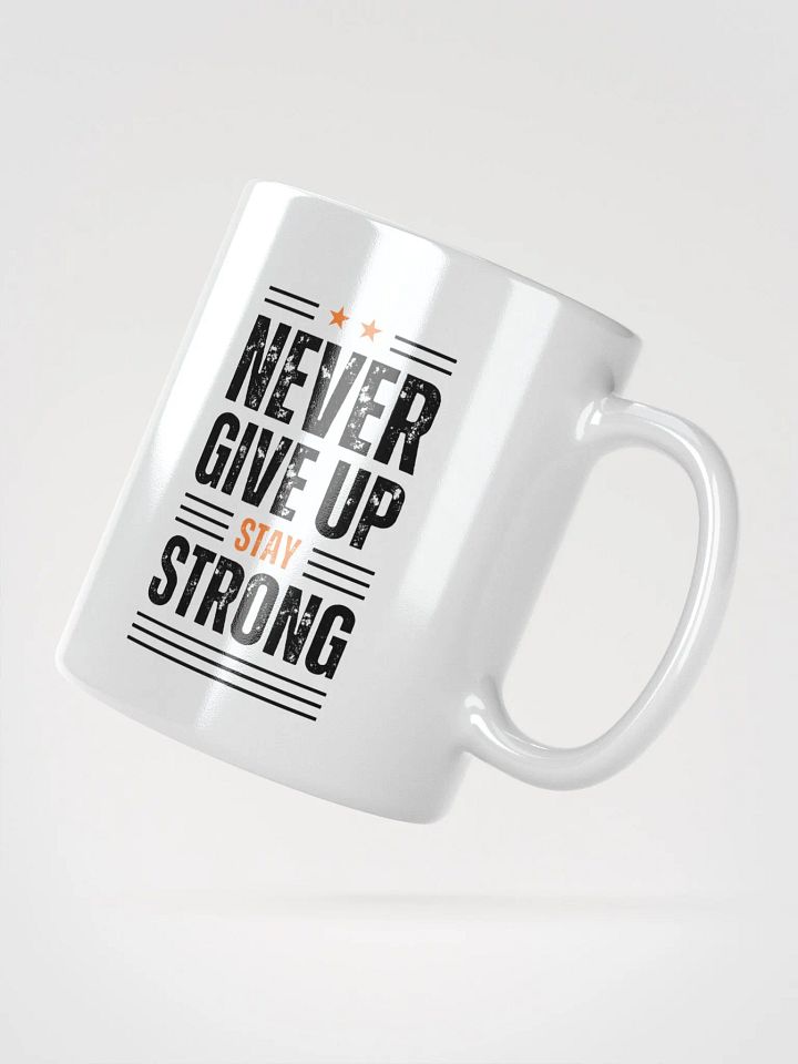 Never Give up white mug product image (2)