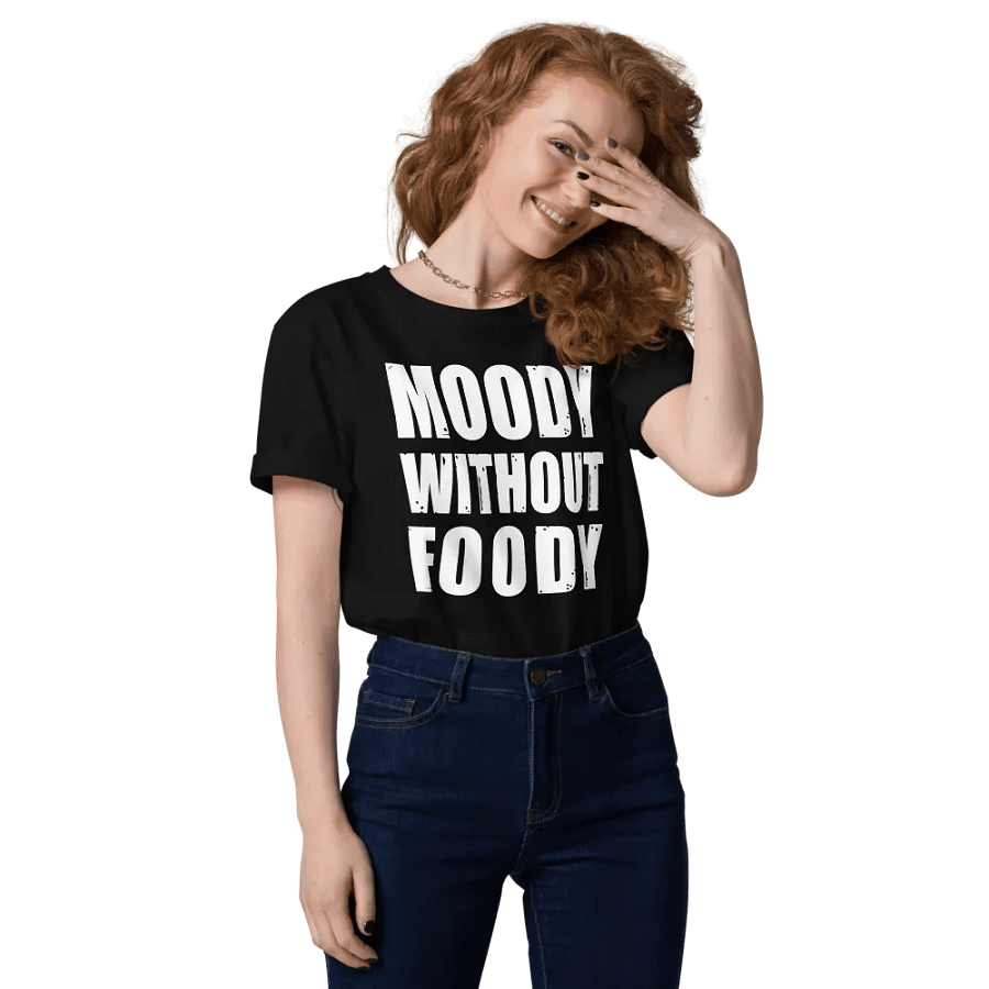 MOODY WITHOUT FOODY FUNNY SHIRT FOR MEN WOMEN product image (7)