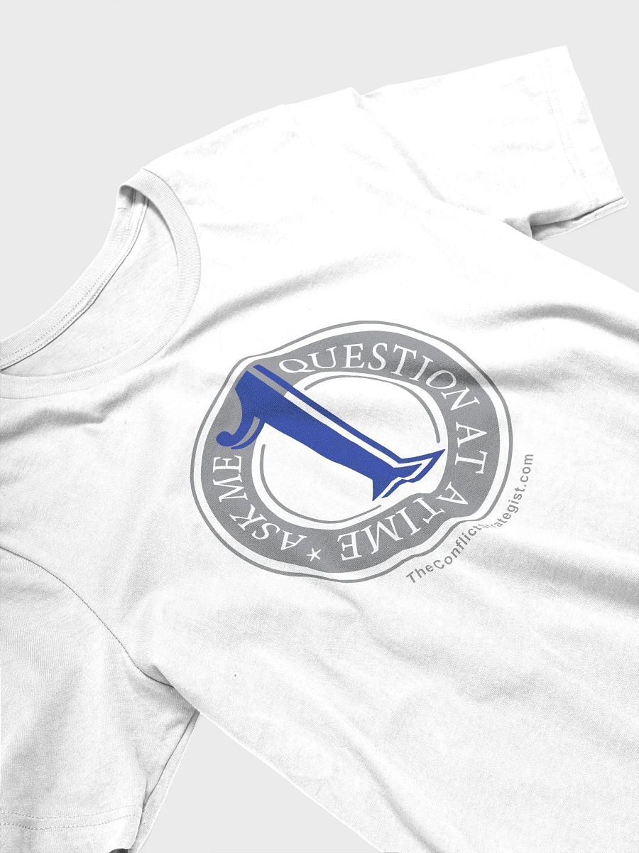 Ask Me One Question - Unisex T Shirt - White product image (1)