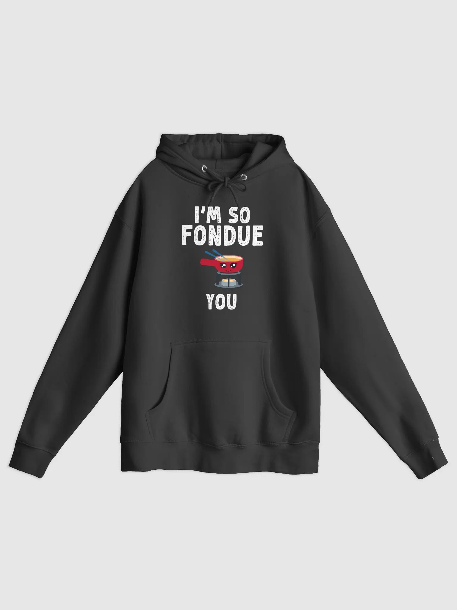 I'm So Fondue You Funny Cute Cheese Lover Hoodie product image (1)