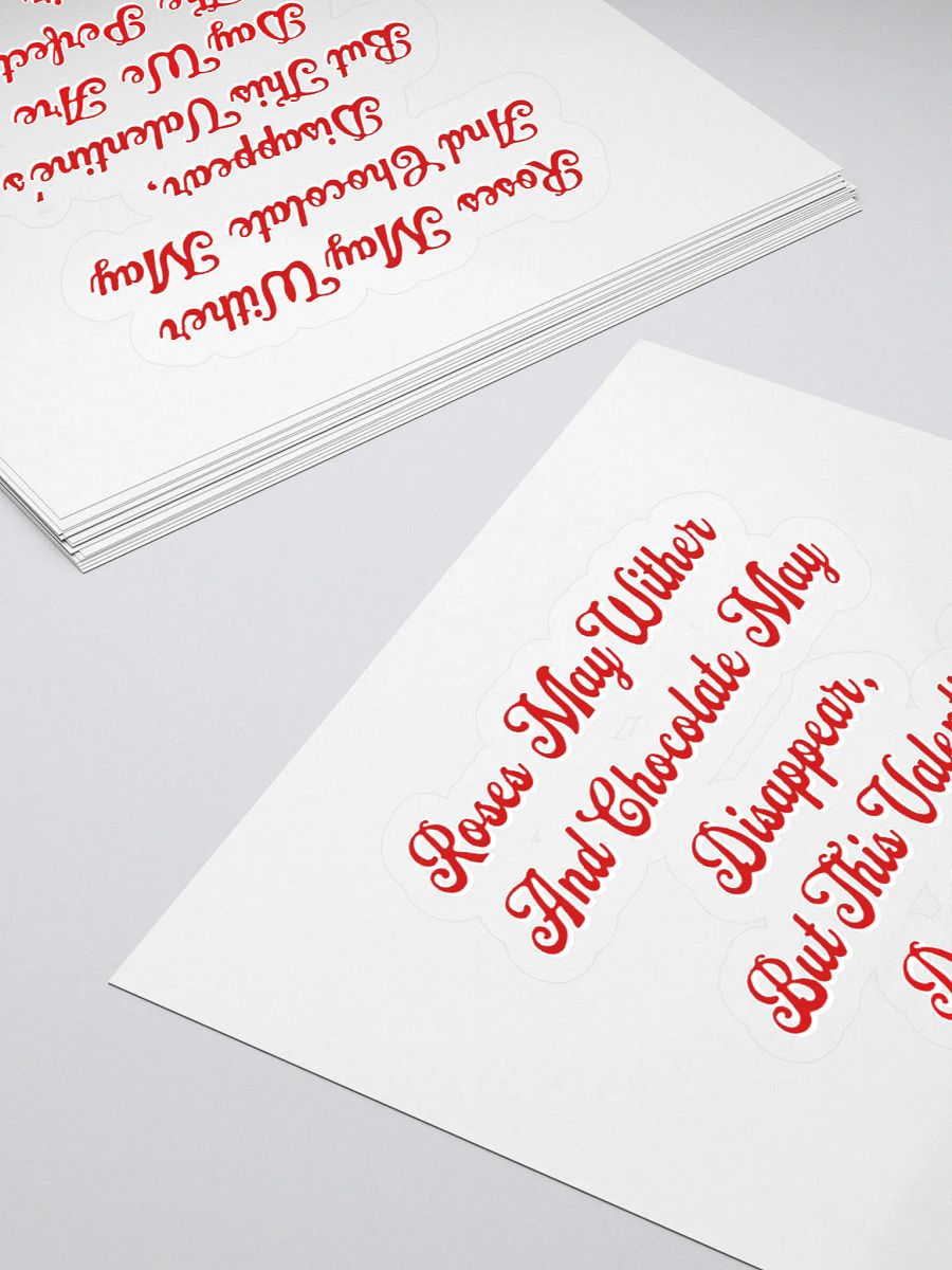 Roses May Wither And Chocolate My Disappear, Valentine's Day Gift Sticker product image (4)