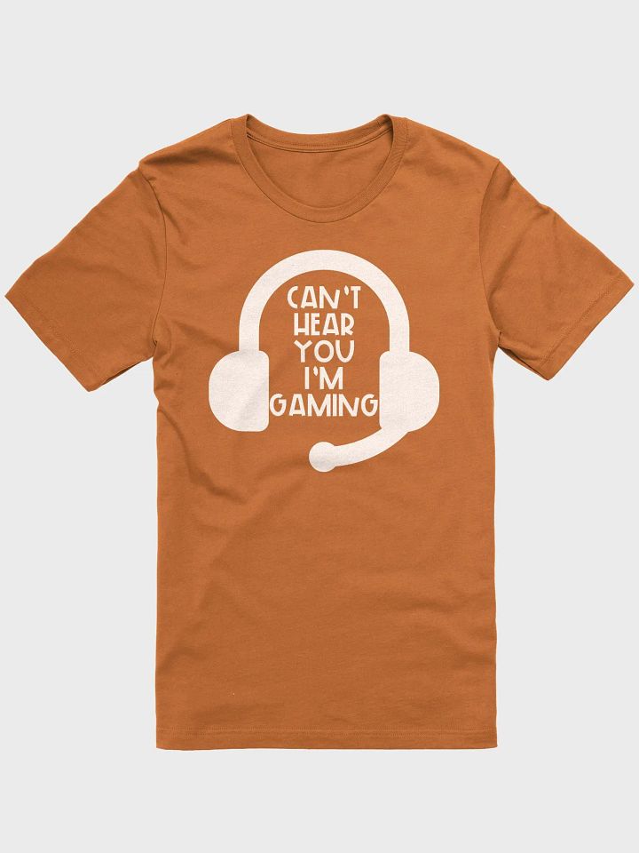 Can't Hear You, I'm Gaming Supersoft T-Shirt product image (10)