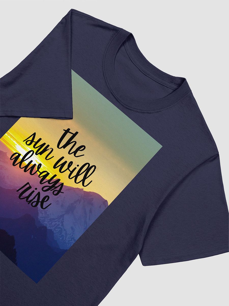 The Sun Will Always Rise T-shirt product image (4)
