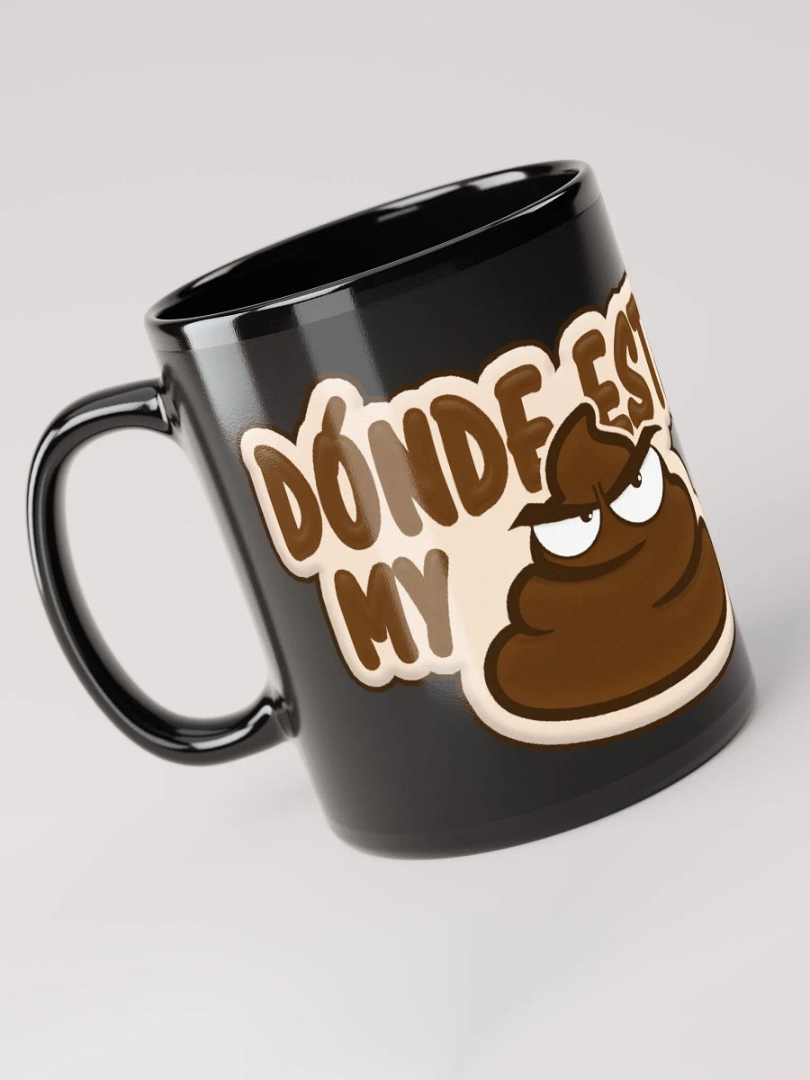 DÓNDE ESTÁ MY SH*T MUG product image (1)