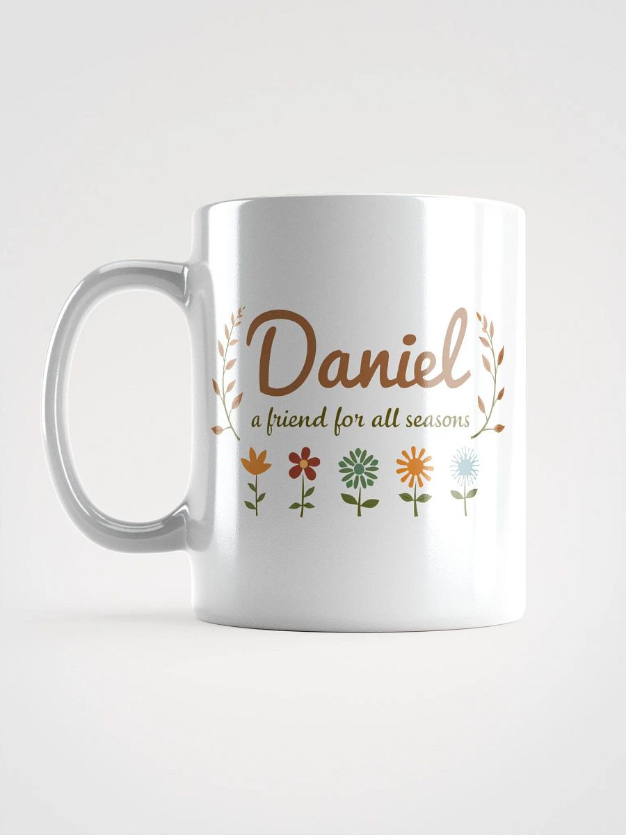 Personalized Mug – “Daniel, a Friend for All Seasons” product image (6)