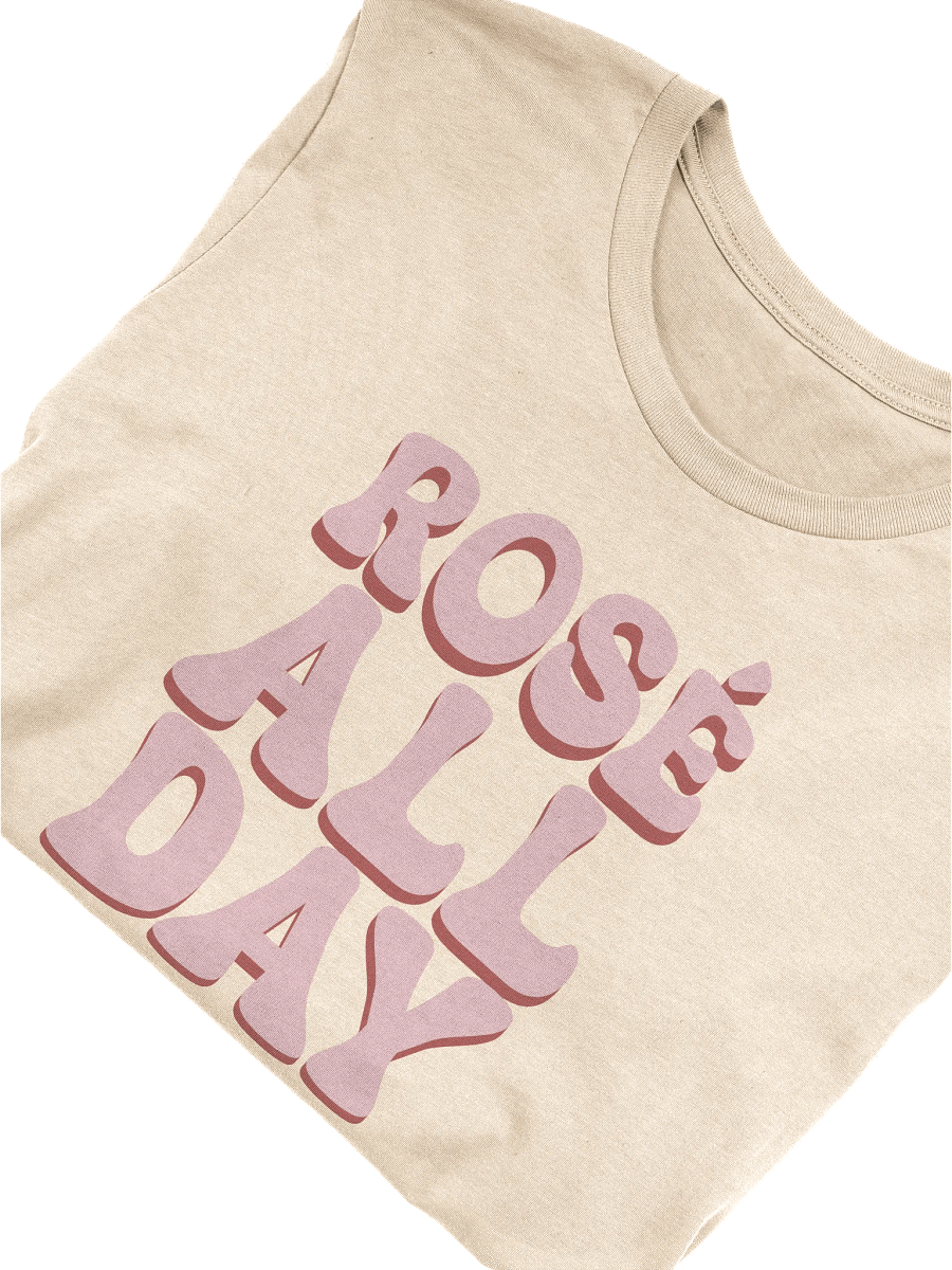 Rosé All Day T-Shirt - Wine Quotes Shirt for Wine Lovers product image (1)