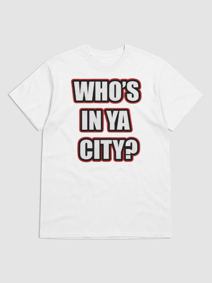 Who's In Ya City T-Shirt -TeNN4OUR product image (1)
