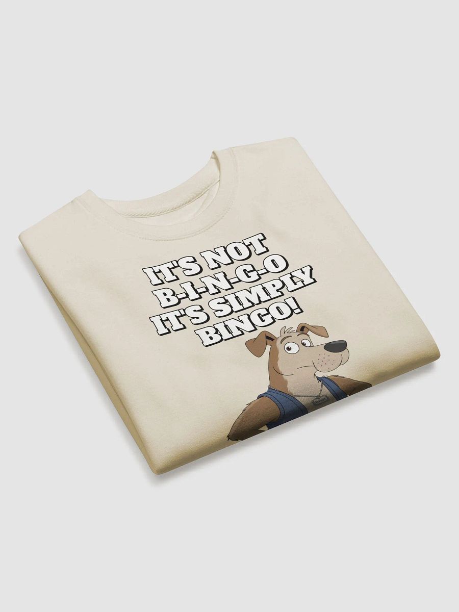 It's Not B-I-N-G-O, It's Simply Bingo. Funny Sweatshirt product image (15)
