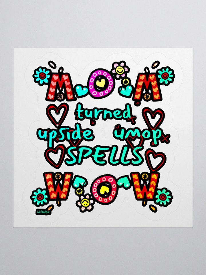 MOM TURNED UPSIDE DOWN SPELLS WOW product image (3)