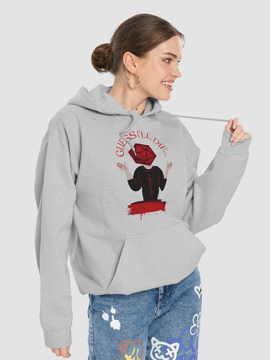 Guess I'll Die Hoodie product image (7)
